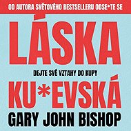 Fucking love - Gary John Bishop