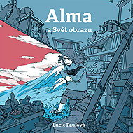 Alma and the World of Image - Lucie Paulová