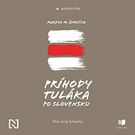Adventures of a vagabond in Slovakia - Martin M. Šimečka
