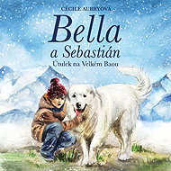 Bella and Sebastian: Shelter on Big Baou - Cécile Aubry