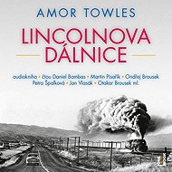 Lincoln Highway - Amor Towles