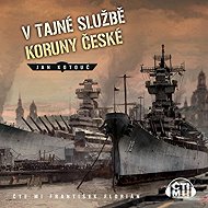In the secret service of the Czech Crown - Jan Kotouč