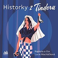 Stories from Tinder - Lucie Macháčková