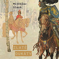 Golden ducats - Miroslav Slach