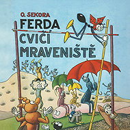 Ferda trains the anthill - Ondřej Sekora