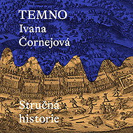 Dark: A Brief History - Ivana Čornejová