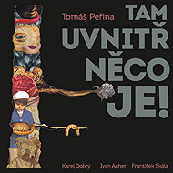 There's something in there - Tomáš Peřina