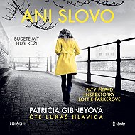Not a word. - Patricia Gibney