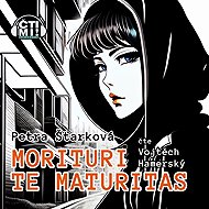 Morituri te maturitas - Petra Štarková