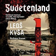 Sudetenland - František Kotleta  Leoš Kyša