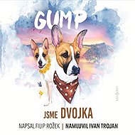 Gump: We're two - Filip Rožek