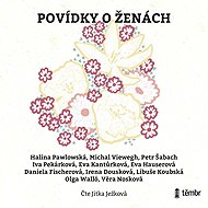 Short stories about women - Daniela Fischerová  Věra Nosková  Libuše Koubská  Eva Hauserová  Eva Kantůrková  Halina Pawlowská  Iva Pekárková  Irena Dousková  Olga Walló  Michal Viewegh