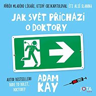 Jak svět přichází o doktory - Adam Kay
