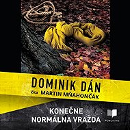 Finally a normal murder - Dominik Dán