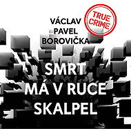 Smrt má v ruce skalpel - Václav Pavel Borovička