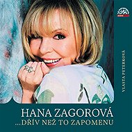 Hana Zagorová …dřív než to zapomenu - Míša Zindelová  Hana Zagorová
