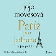 Paris for one and other short stories - Jojo Moyesová