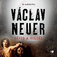 Dávid a Goliáš - Václav Neuer