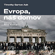 Evropa, náš domov: Od vylodění v Normandii po válku na Ukrajině - Timothy Garton Ash