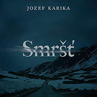 Smršť - Jozef Karika