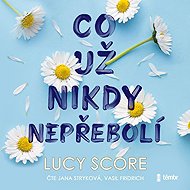 What will never go away - Lucy Score