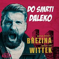 Do smrti daleko - Michal Březina