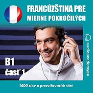 Francúzština pre mierne pokročilých B1, časť 1 - Tomáš Dvořáček