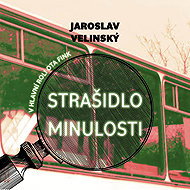 Strašidlo minulosti - Jaroslav Velinský