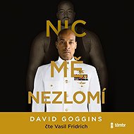 Nothing can break me - David Goggins