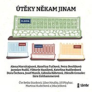 Escapes somewhere else - Jitka Ježková  Martina Hudečková  Jiří Ployhar  Libor Hruška  Betka Stanková
