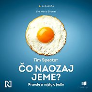 Čo naozaj jeme? - Tim Spector