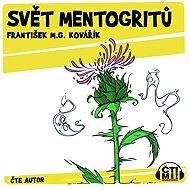 Svět mentogritů - František M.G. Kovářík
