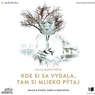 Kde si sa vydala, tam si mlieko pýtaj - Júlia Marcinová