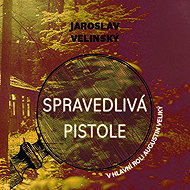Spravedlivá pistole - Jaroslav Velinský