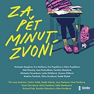 In five minutes, the bell rings - Aleš Novotný  Eva Pospíšilová  Eva Maříková  Klára Nováková  Michaela Červenková  Michaela Merglová  Radek Blažek  Lenka Poláčková  Zuzana Žáčková  Karolína Skácelová  Klára Pospíšilová  Jana Pavloušková  Kateřina Šardická
