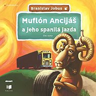Muflón Ancijáš a jeho spanilá jazda - Branislav Jobus