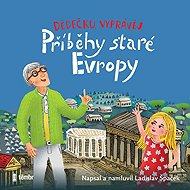 Grandfather, Tell - Stories of Old Europe - Ladislav Špaček