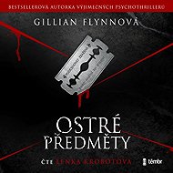 Sharp objects - Gillian Flynn