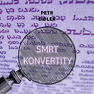 Smrt konvertity - Petr Eidler