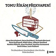 Now that's a surprise. - Alena Mornštajnová  Anna Musilová  David Urban  Kateřina Surmanová  Markéta Pilátová  Michaela Klevisová  Miloš Urban  Petra Dvořáková  Petra Soukupová  Viktorie Hanišová  Lucie Huškova