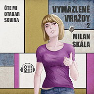 Vymazlené vraždy 2 - Milan Skála