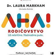 AHA! Rodičovstvo - Laura Markham