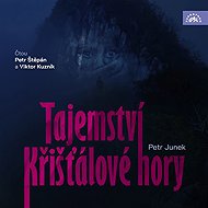 Tajemství Křišťálové hory - Petr Junek