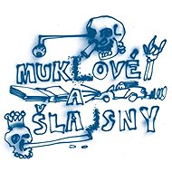 Muklové a Šlajsny - Daniel Flasza