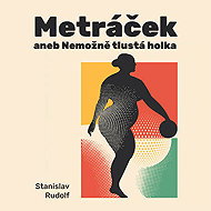 Metráček I. - Stanislav Rudolf