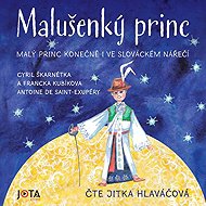 Malušenký princ - Cyril Škarnétka  Francka Kubíkova  Antoine de Saint Exupéry