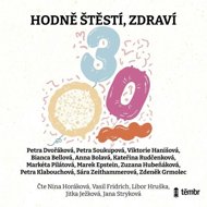 Good luck, good health - Anna Bolavá  Bianca Bellová  Kateřina Rudčenková  Marek Epstein  Markéta Pilátová  Petra Dvořáková  Petra Klabouchová  Petra Soukupová  Sára Zeithammerová  Viktorie Hanišová  Zdeněk Grmolec  Zuzana Hubeňáková