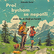 Why we shouldn't sweat or How to walk in the mountains - Zdeněk Šmíd