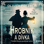 The Gravedigger and the Girl - Oliver Pötzsch
