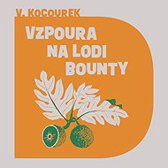 Mutiny on the Bounty - Vítězslav Kocourek